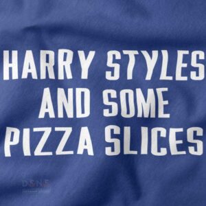 Funny Harry Styles pizza pop culture t-shirt