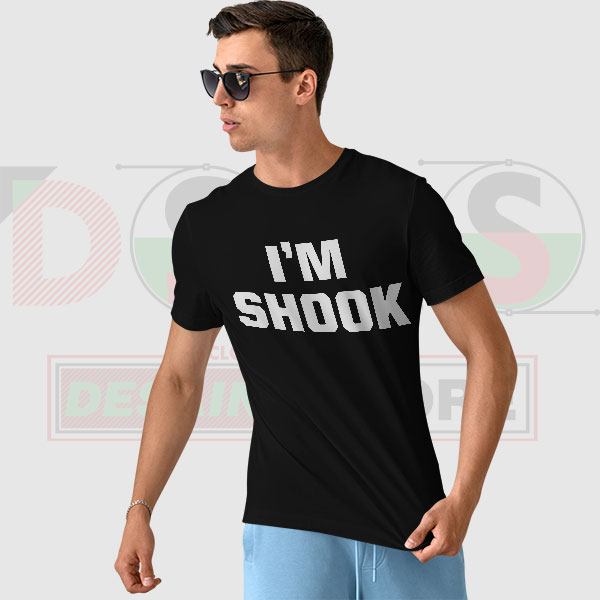 I Am Shook Funny T-Shirt