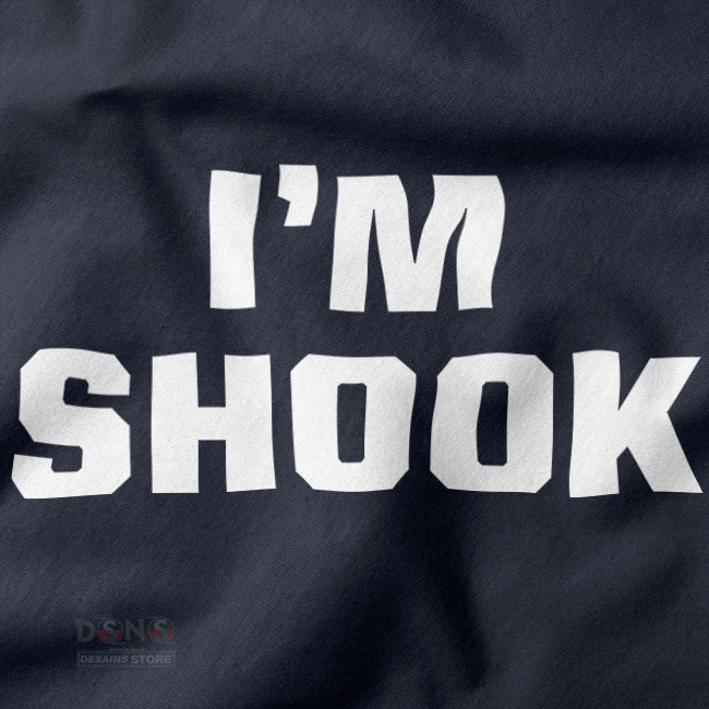 I’m Shook meme quote streetwear tee
