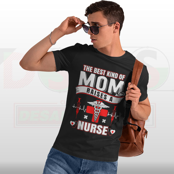 Mom Raises a Nurse graphic t-shirt proud mom style