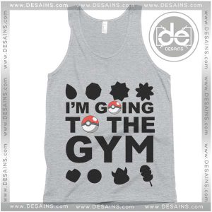 Buy Tank Top I am going to the gym Pokemon Tank Top Womens and Mens Adult