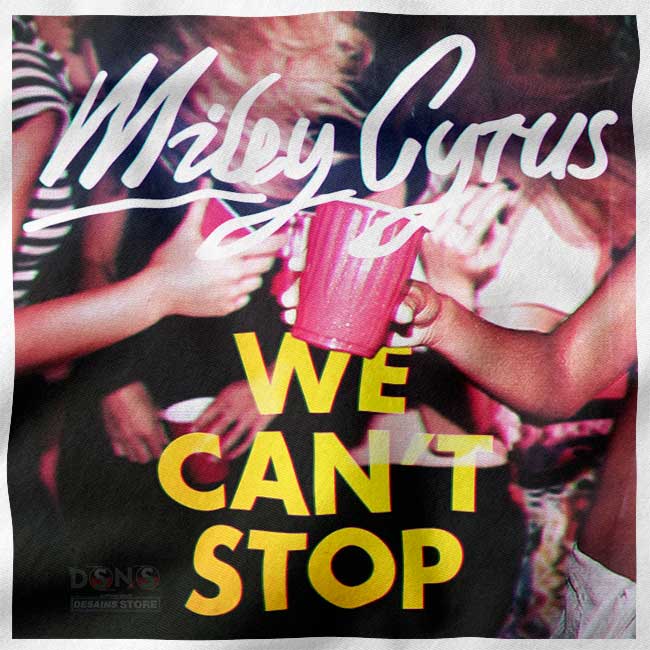 Miley Cyrus We Can’t Stop graphic t-shirt streetwear