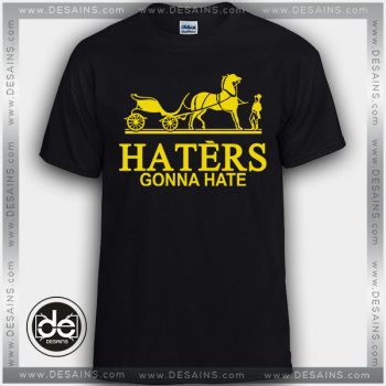 Buy Tshirt Haters Gonna Hate Hermes Funny Tshirt Print Womens Mens Size S-3X