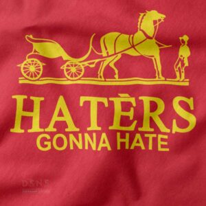 haters gonna hate funny graphic t-shirt