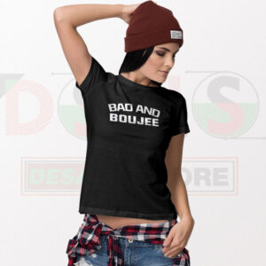 Bad and Boujee Graphic T-Shirt – Hip Hop Streetwear Vibes
