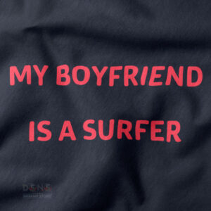 my boyfriend is a surfer sweatshirt