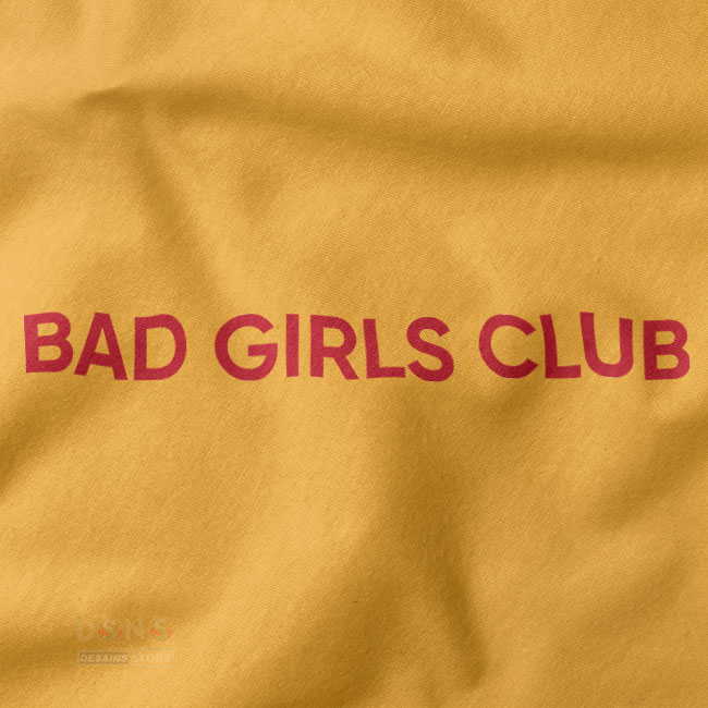 Bad Girls Club funny graphic t-shirt streetwear