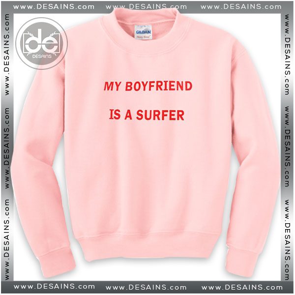 Best Sweatshirt My Boyfriend is a Surfer Shirt Dress Review