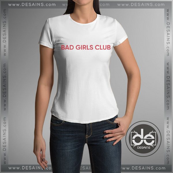 Best Tee Shirt Bad Girls Club Custom T-Shirt Review