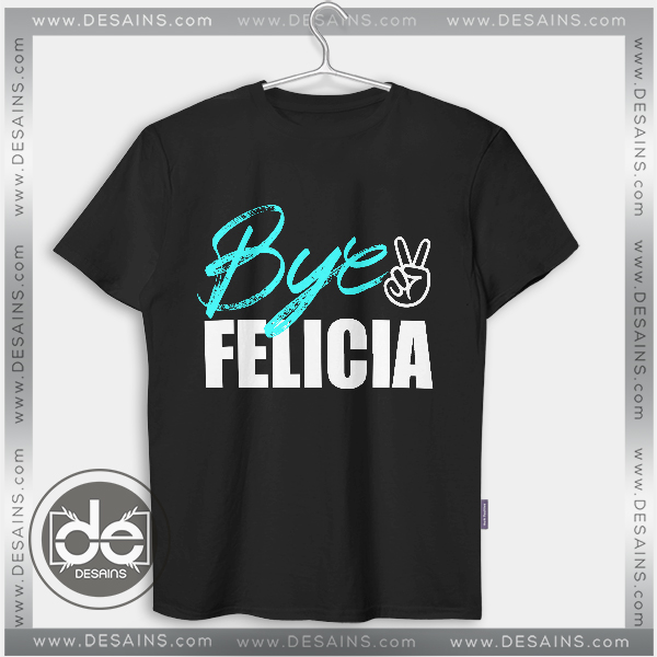 Best Tee Shirt Bye Felicia Meme Funny