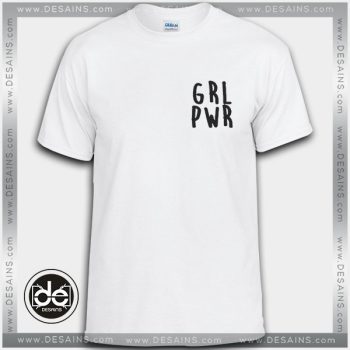 Best Tee Shirt GRL PWR Girl Power Custom T-Shirt