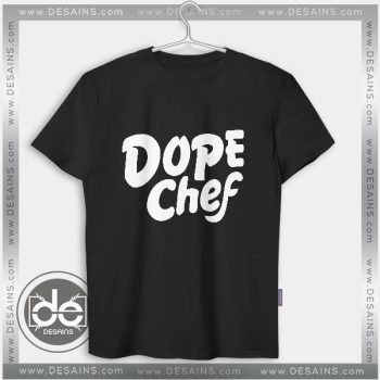 Cheap Tee Shirt Dress Dxpe Chef Dope Chef Tshirt