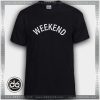 Cheap Tee Shirt Dress Weekend Custom T-Shirt