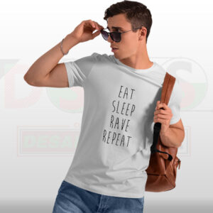 Eat Sleep Rave Repeat T-Shirt – EDM Party Streetwear Tee