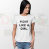 Fight Like A Girl Quote T-Shirt – Bold Feminist Statement