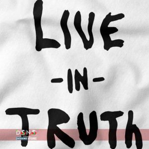 Live in Truth Graphic T-Shirt- DESAINS STORE