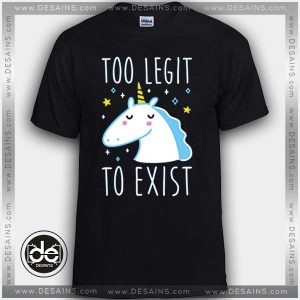 Tee Shirt Unicorn Too Legit