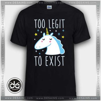 Tee Shirt Unicorn Too Legit