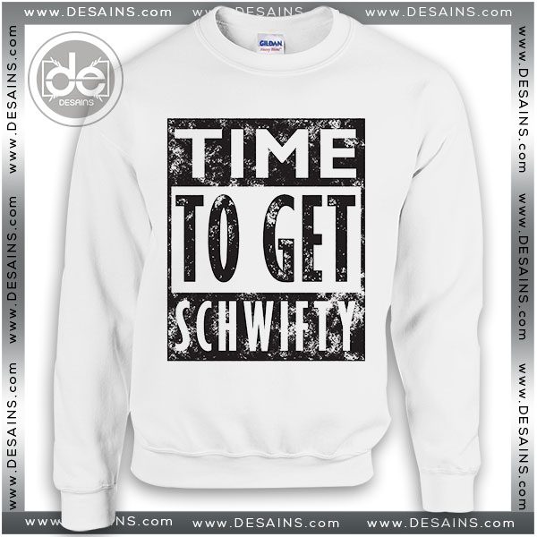Cheap Sweatshirt Rick and Morty Time To Get Schwifty Shop