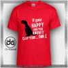GraphCheap Tee Shirts Nursery Rhymes If you're happy and you know itic Tee Shirts Doctor Who Dont Blink