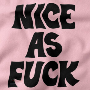 NAF Nice As Fck graphic streetwear t-shirt