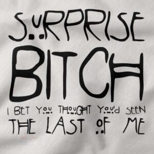 Surprise Bitch I Bet You funny sweatshirt streetwear