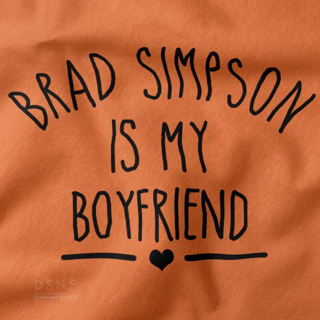 Brad Simpson Is My Boyfriend graphic t-shirt fanwear