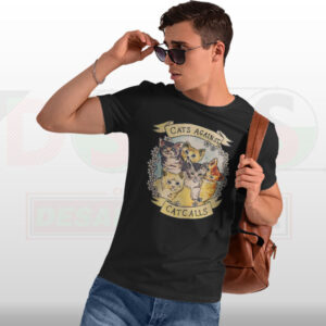 Cats Against Cat Calls Funny T-Shirt – Cute Statement Wear