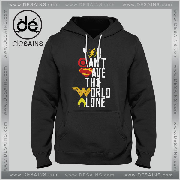 Cheap Graphic Hoodie You cant save the world alone Justice League