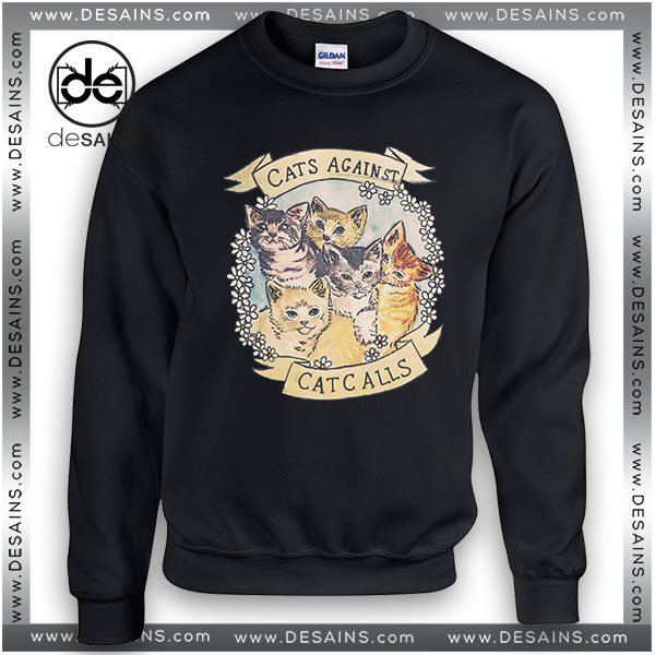 Cheap Graphic Sweatshirt Cats Against Cat Calls Crewneck