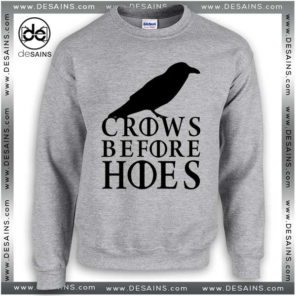 Cheap Graphic Sweatshirt Game of Thrones Crows before Hoes