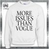 Cheap Graphic Sweatshirt More Issues Than Vogue Crewneck