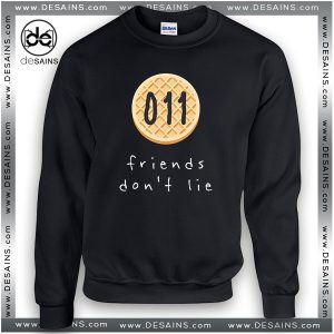 Cheap Graphic Sweatshirt Stranger Things Friends don’t Lie