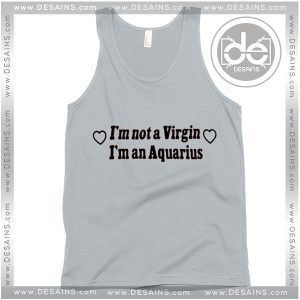 Cheap Graphic Tank Top Im Not a Virgin Im an Aquarius