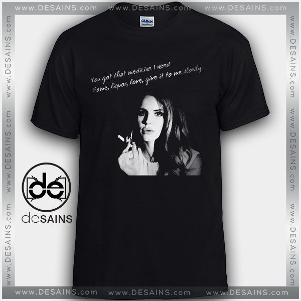 Cheap Graphic Tee Shirts Lana Del Rey Quotes Tshirt on Sale