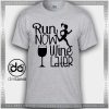 Cheap Graphic Tee Shirts Run Now Wine Later 5K