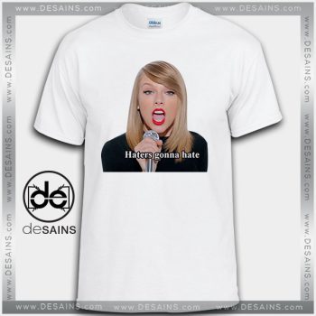 Cheap Graphic Tee Shirts Taylor Swift Haters Gonna Hate On Sale