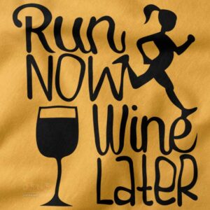 Run now wine later quote t-shirt funny streetwear