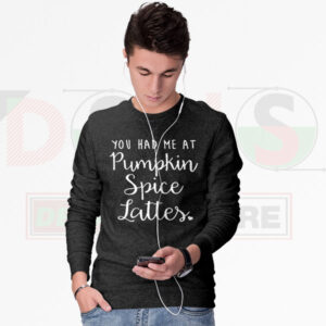 You Had Me At Pumpkin Spice Lattes Sweatshirt – Cozy Halloween Vibes