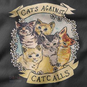 cats against cat calls funny t-shirt