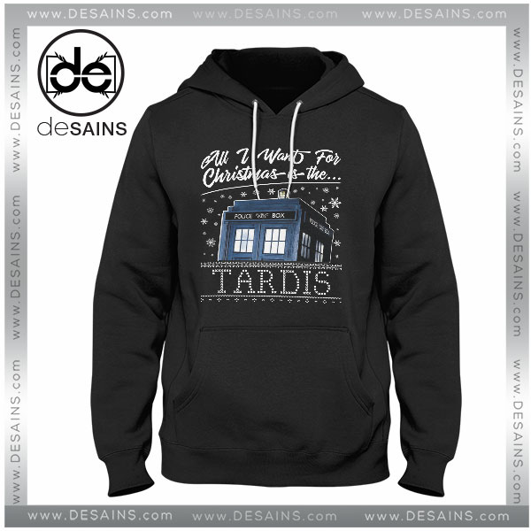 Cheap Graphic Hoodie All I Want For Christmas Is The Tardis