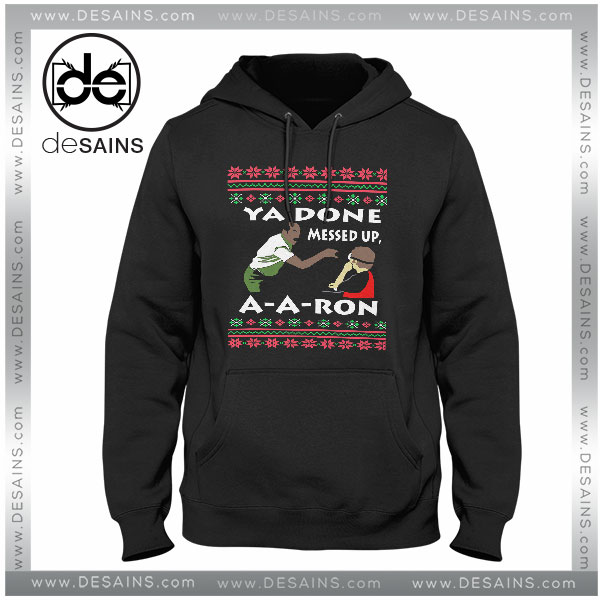 Cheap Graphic Hoodie You Done Messed Up A Aron Key and Peele