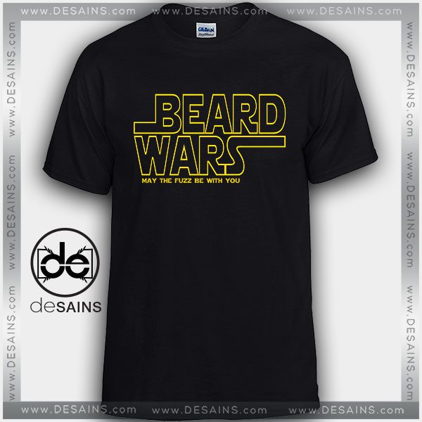 Cheap Graphic Tee Shirts Beard Wars May The Fuzz Be With You