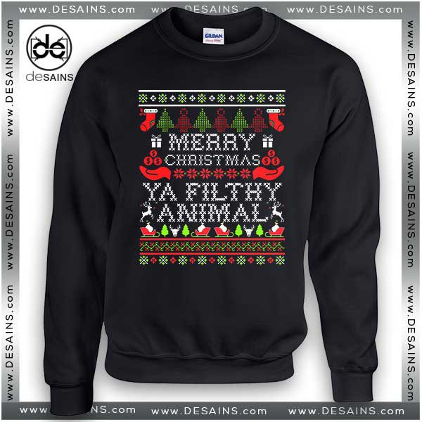 Cheap Ugly Sweatshirt Merry Christmas Ya Filthy Animal on Sale