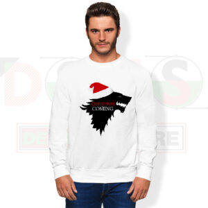 Christmas Is Coming Game of Thrones Sweatshirt – Funny Winter Style