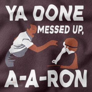 Funny viral quote A Aron pop culture tee