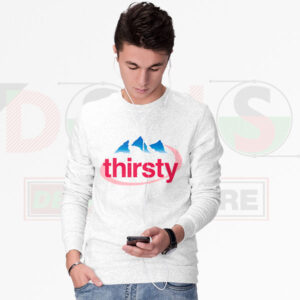 Thirsty Water Drink Meme Sweatshirt – Funny Minimal Graphic