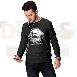 This Is Not Santa Claus Meme Sweatshirt – Funny Holiday Fit