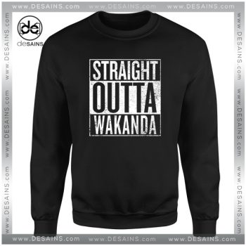 Cheap Graphic Sweatshirt Straight Outta Wakanda Black Panther