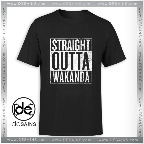 Cheap Graphic Tee Shirts Black Panther Straight Outta Wakanda